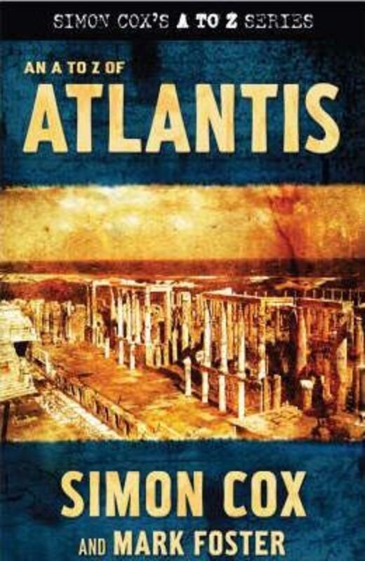 An A to Z of Atlantis,Paperback,BySimon Cox, Mark Foster