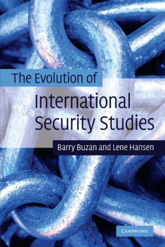 

The Evolution of International Security Studies by Barry London School of Economics and Political Science BuzanLene University of Copenhagen Hansen-Pa