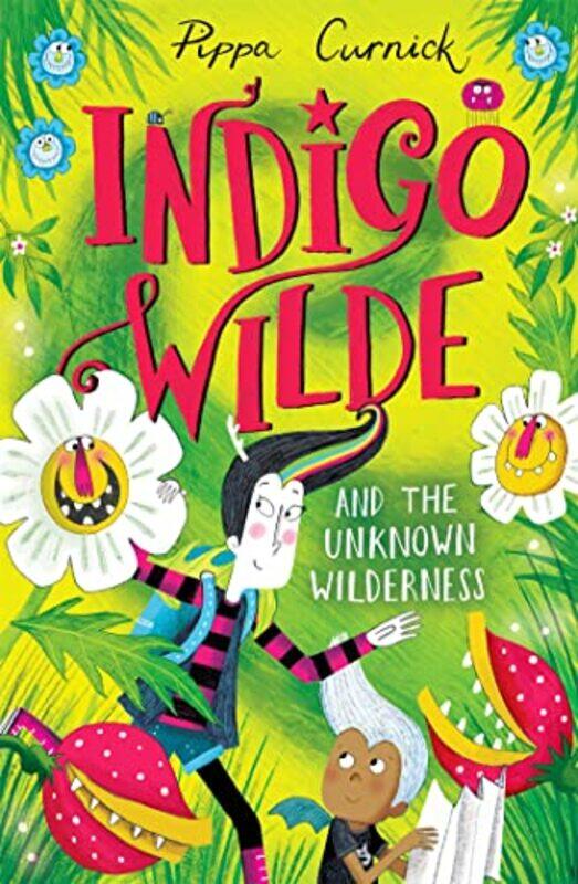 

Indigo Wilde and the Unknown Wilderness by Pippa Curnick-Paperback