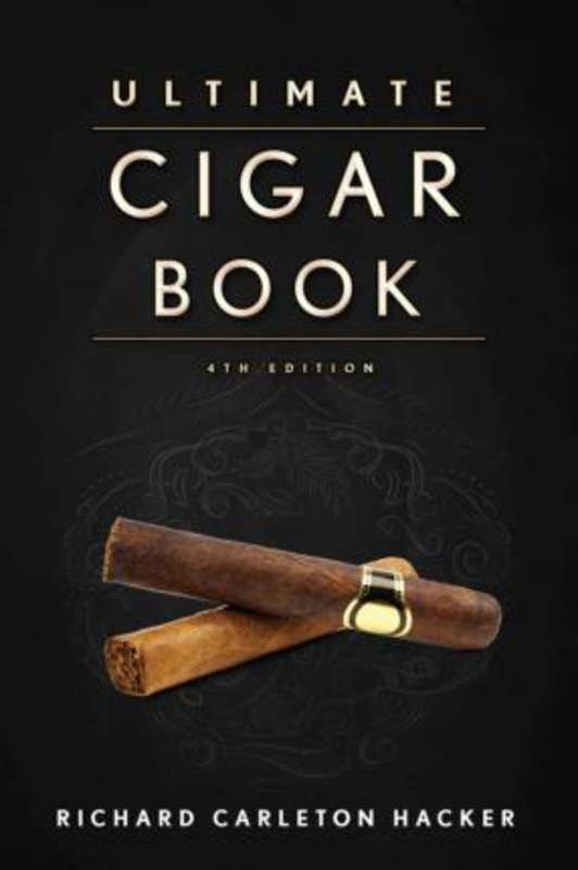 The Ultimate Cigar Book: 4th Edition, Hardcover Book, By: Richard Carleton Hacker
