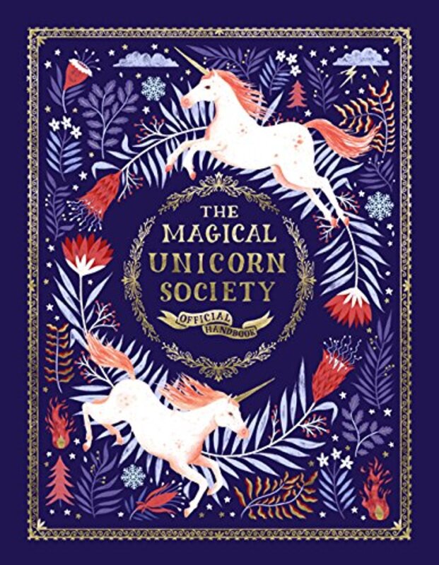 The Magical Unicorn Society: Official Handbook, Hardcover Book, By: Selwyn E. Phipps