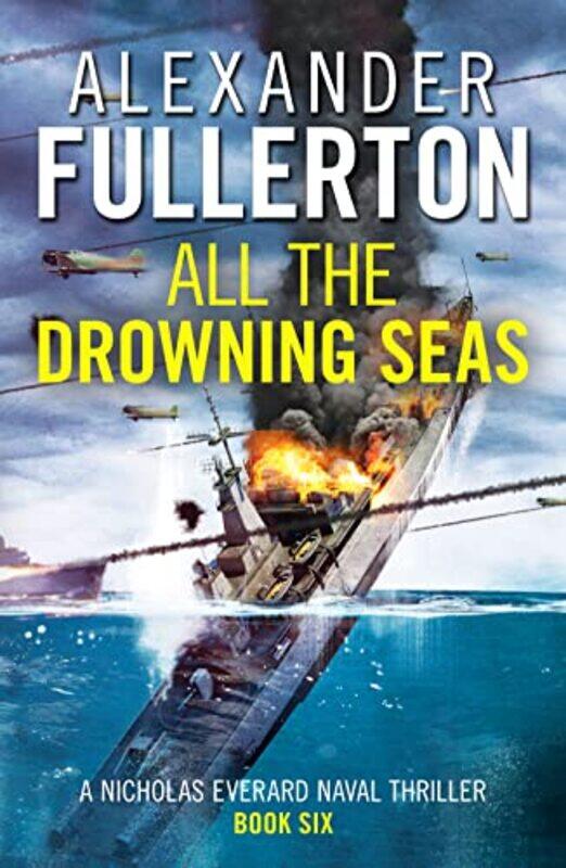 

All the Drowning Seas by Alexander Fullerton-Paperback
