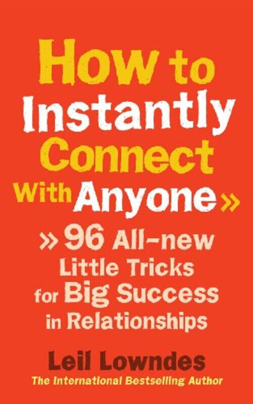 

How to Instantly Connect With Anyone by Leil Lowndes-Paperback