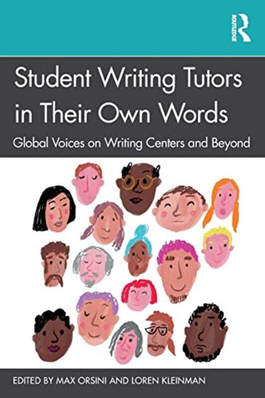 

Student Writing Tutors in Their Own Words by Kasley Killam-Paperback