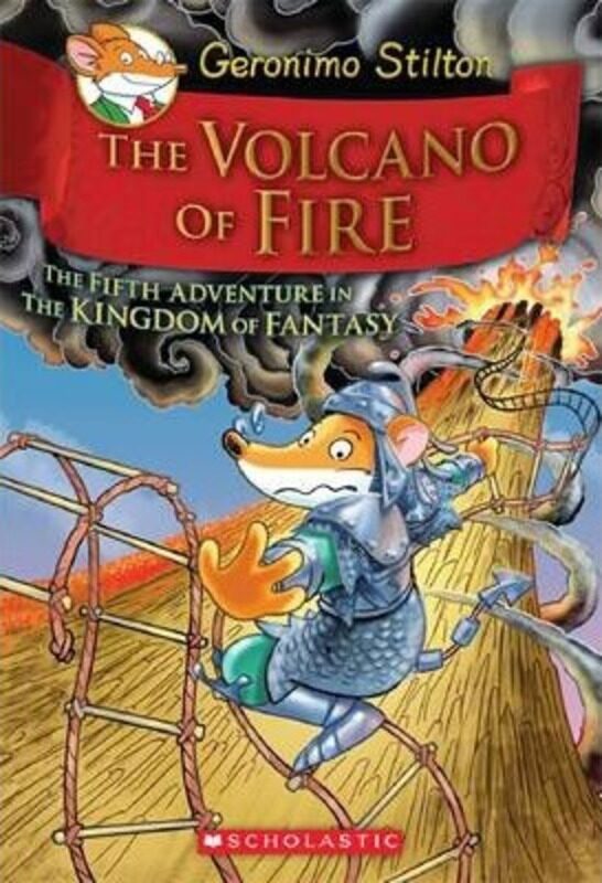 

The Volcano Of Fire (Geronimo Stilton And The Kingdom Of Fantasy #5),Hardcover, By:Stilton, Geronimo