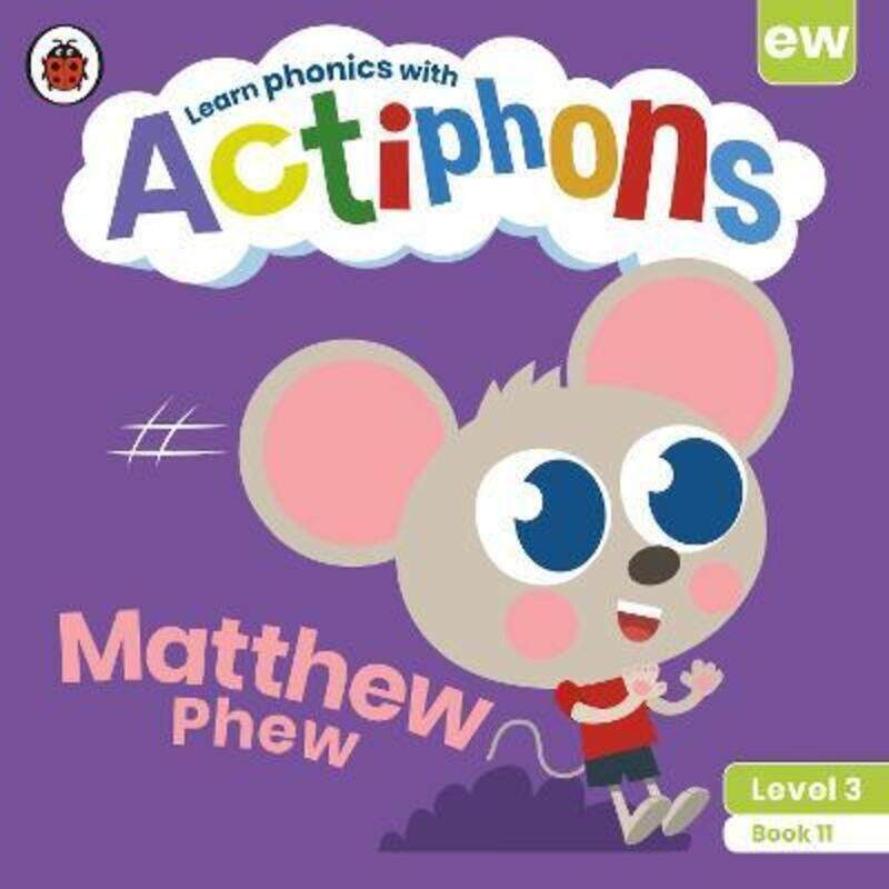 

Actiphons Level 3 Book 11 Matthew Phew: Learn phonics and get active with Actiphons!.paperback,By :Ladybird