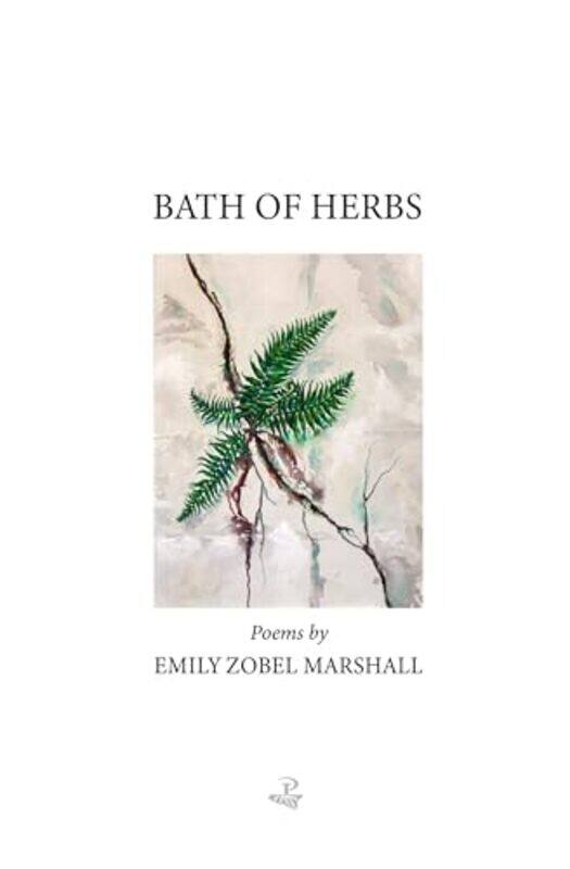 

Bath of Herbs by Emily Zobel-Marshall-Paperback