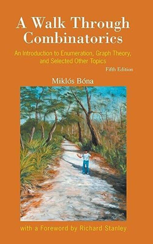 

Walk Through Combinatorics A An Introduction To Enumeration Graph Theory And Selected Other Topics Fifth Edition by Ladybird-Hardcover