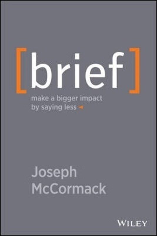 

Brief: Make a Bigger Impact by Saying Less,Hardcover,ByMcCormack, Joseph