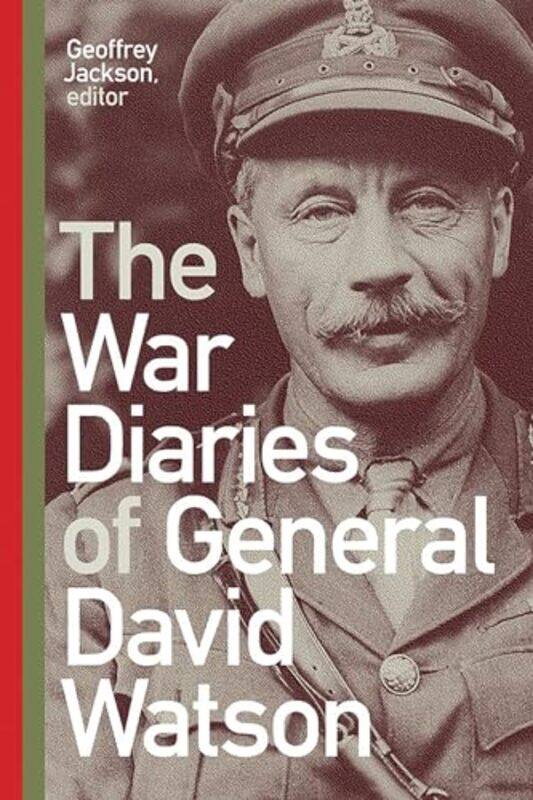 

The War Diaries of General David Watson by Erich Hoyt-Hardcover