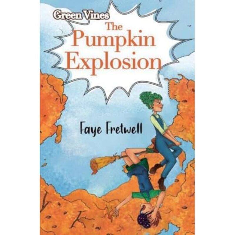 

The Pumpkin Explosion by Faye Fretwell-Paperback