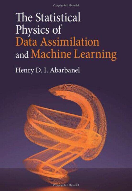 

The Statistical Physics of Data Assimilation and Machine Learning by Bruce Jones-Hardcover