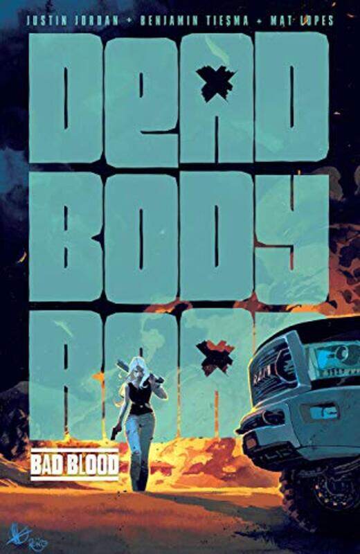 

Dead Body Road Volume 2 Bad Blood by Justin Jordan-Paperback
