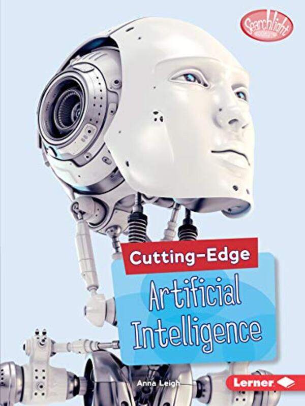 

CuttingEdge Artificial Intelligence by Anna Leigh-Paperback