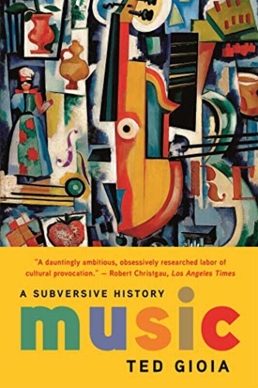 

Music A Subversive History By Gioia Ted - Paperback