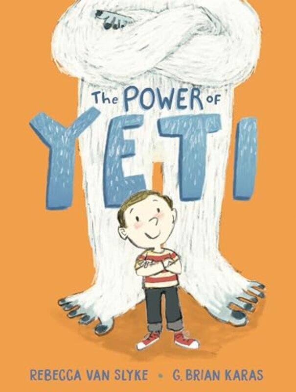 

The Power of Yeti by Rebecca Van SlykeG Brian Karas-Hardcover
