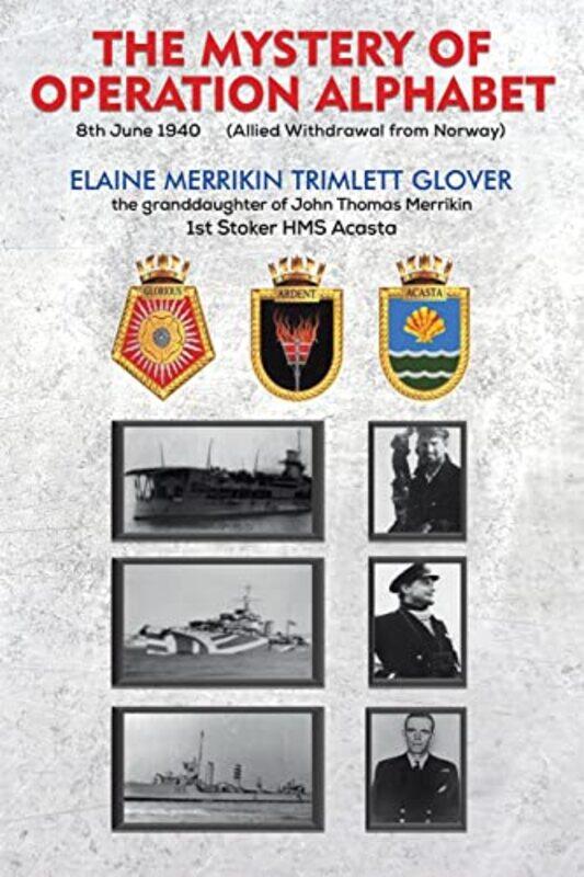 

The Mystery of Operation Alphabet by Elaine Merrikin Trimlett Glover-Paperback