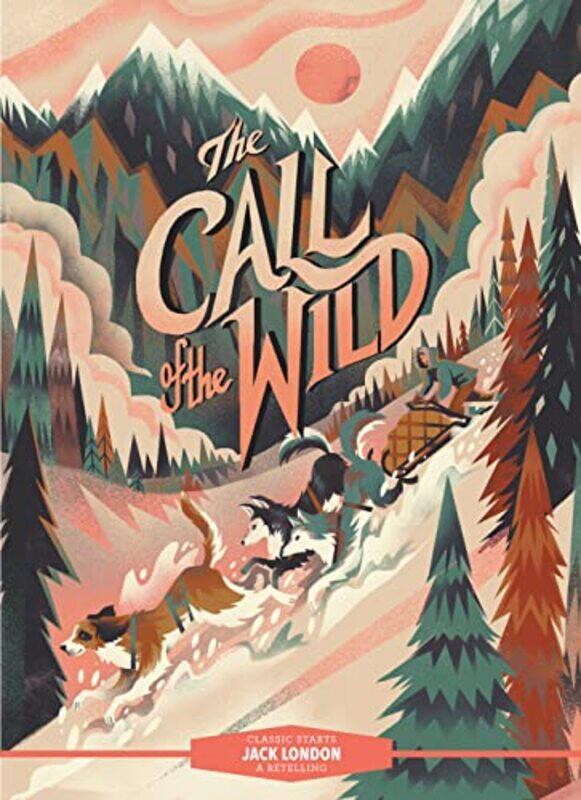 

Classic Starts The Call Of The Wild By Jack Londonkarl Jame...Hardcover