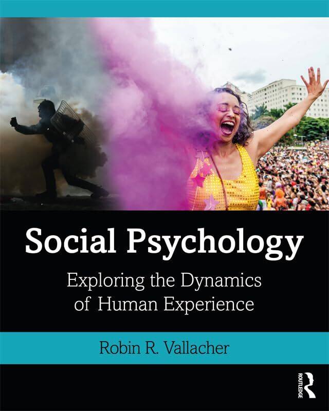 

Social Psychology Exploring The Dynamics Of Human Experience By Vallacher, Robin R. (Florida Atlantic University, Usa) Paperback