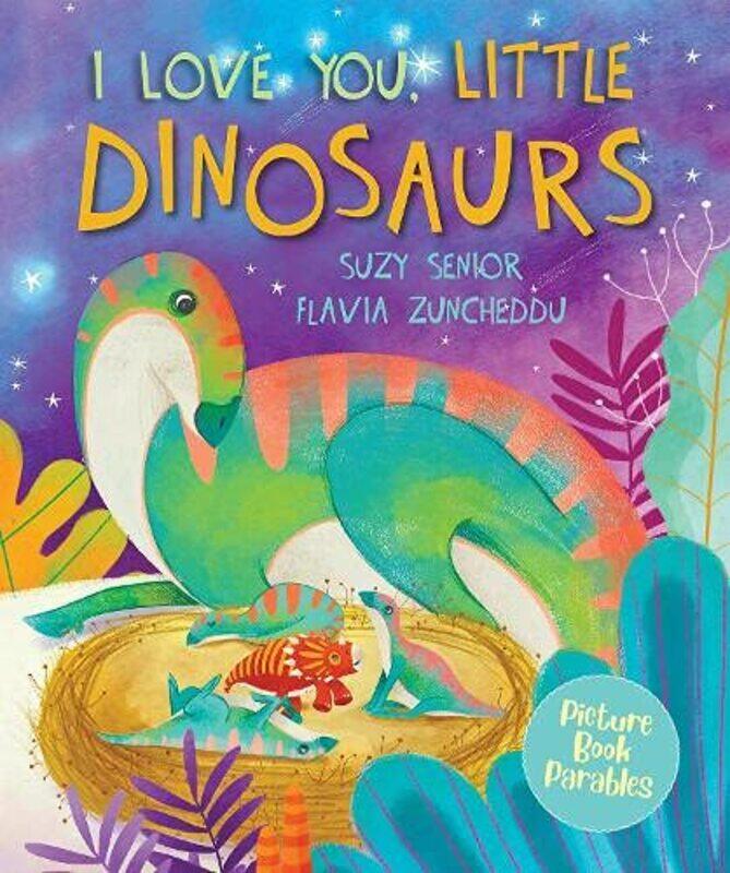 

I Love You Little Dinosaur by Suzy SeniorFlavia Zuncheddu-Paperback