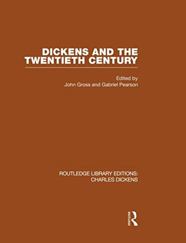 

Dickens and the Twentieth Century RLE Dickens by John & Gabriel Gross & Pearson-Paperback