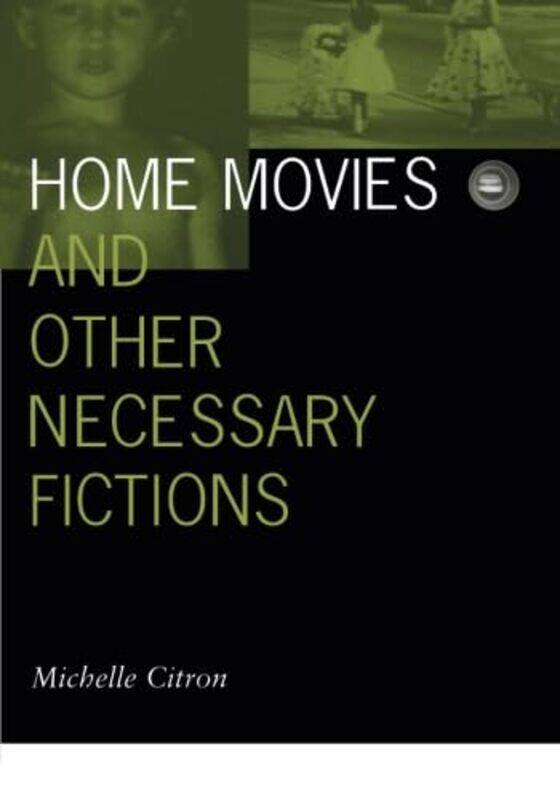 

Home Movies and Other Necessary Fictions by Michelle Citron-Paperback