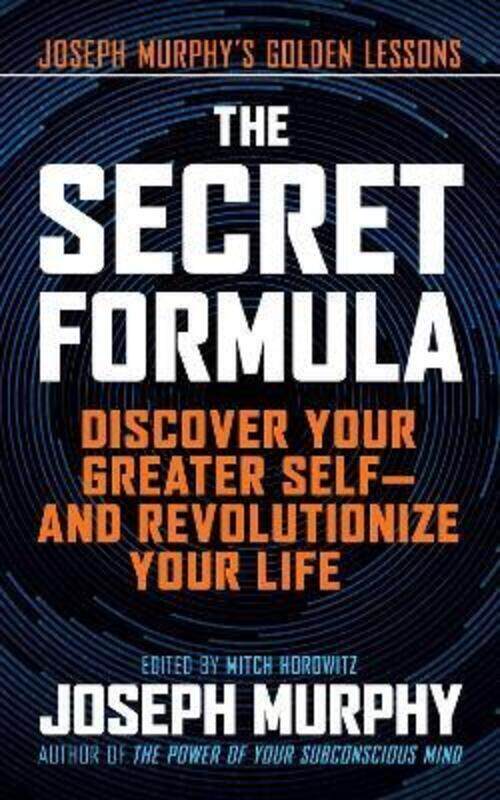 

The Secret Formula: Discover Your Greater Self-And Revolutionize Your Life.paperback,By :Murphy, Joseph - Horowitz, Mitch