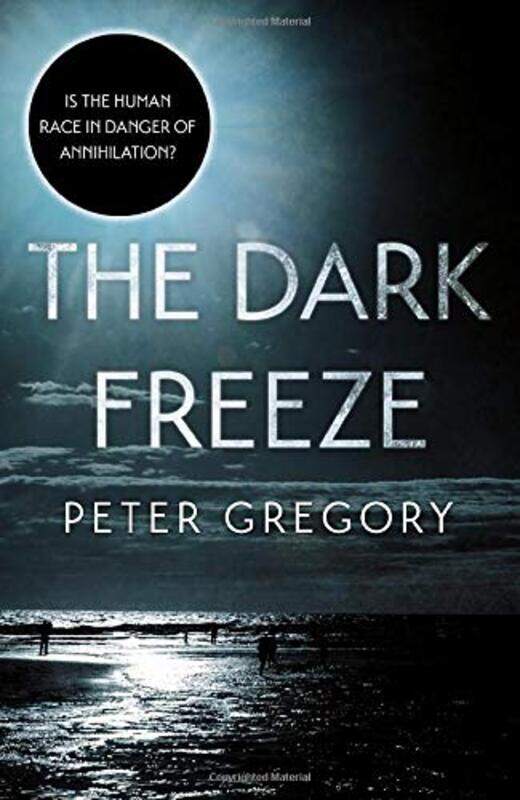 

The Dark Freeze by Peter Gregory-Paperback