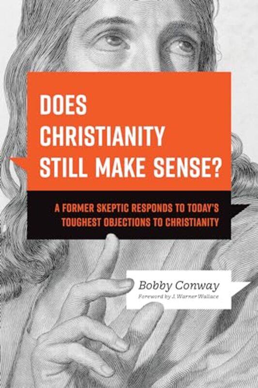 

Does Christianity Still Make Sense By Conway Bobby - Paperback