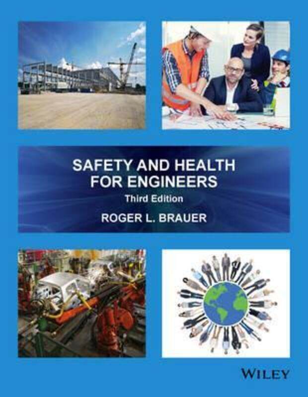 

Safety and Health for Engineers.Hardcover,By :Brauer, Roger L.