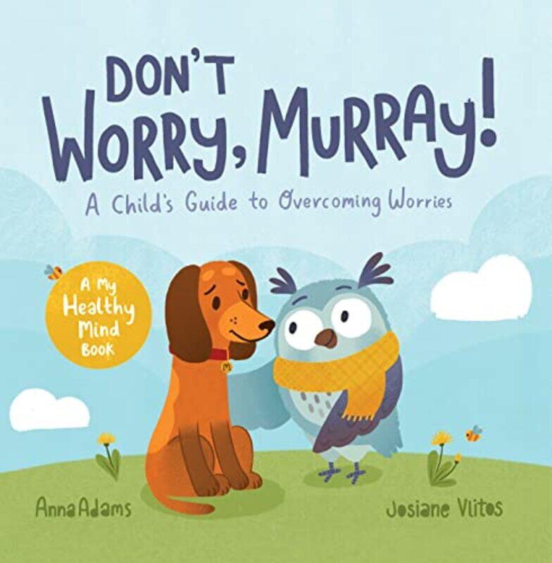 

Dont Worry Murray by Anna AdamsJosiane Vlitos-Paperback
