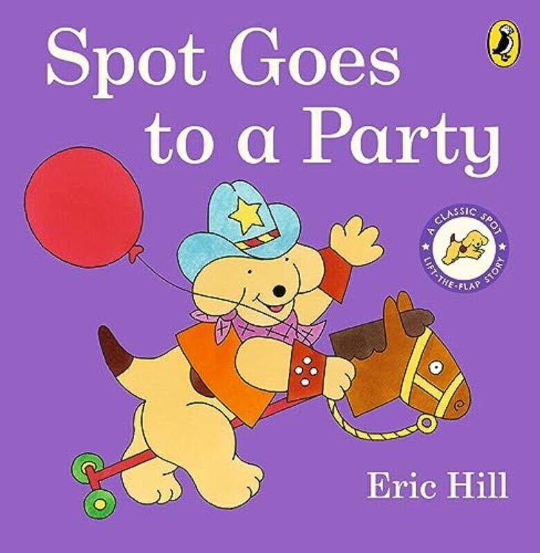 

Spot Goes To A Party by Eric Hill - Paperback