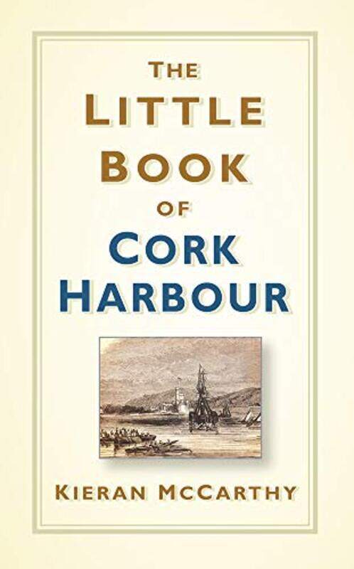 

The Little Book of Cork Harbour by Jenny Wales-Hardcover
