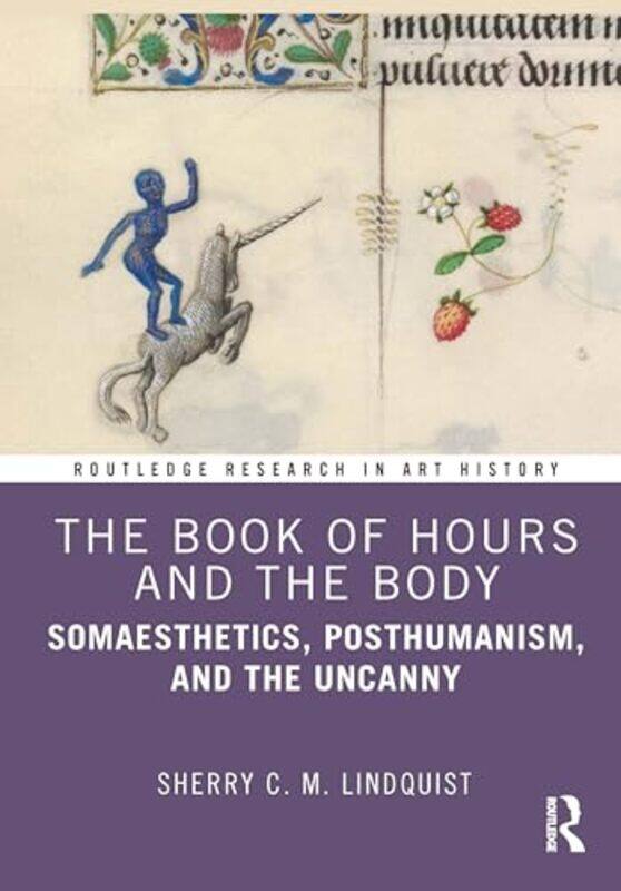 

The Book of Hours and the Body by Sherry C. M. (Western Illinois University, USA) Lindquist -Hardcover