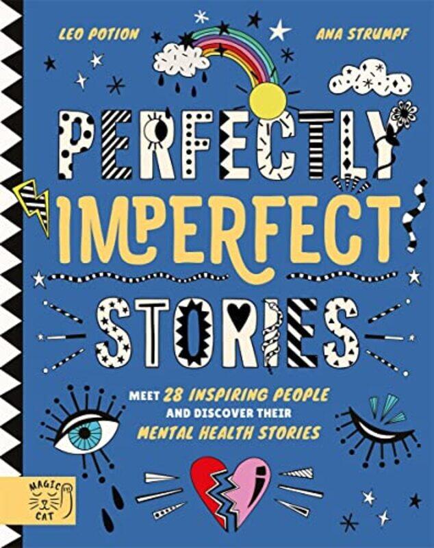 

Perfectly Imperfect Stories Meet 29 inspiring people and discover their mental health stories by Leo PotionAna Strumpf-Hardcover