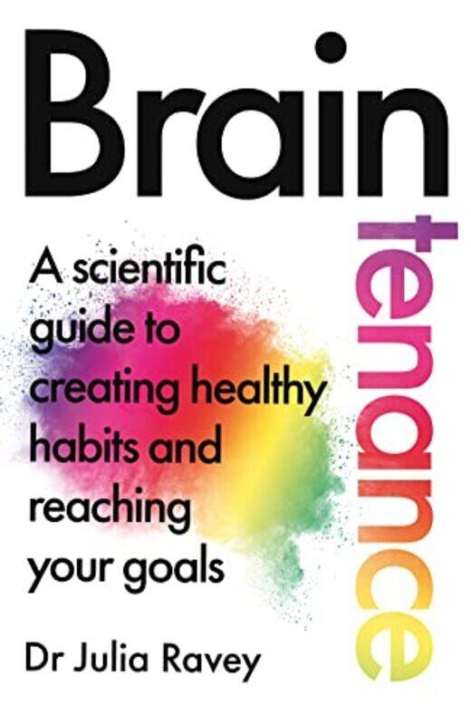 

Braintenance,Hardcover by Dr Julia Ravey