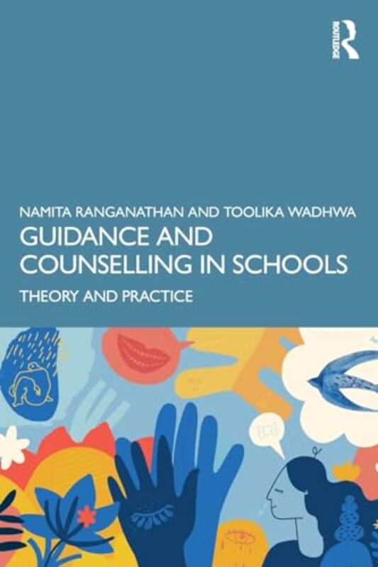 Guidance and Counselling in Schools by Namita (University of Delhi, India) RanganathanToolika Wadhwa -Paperback