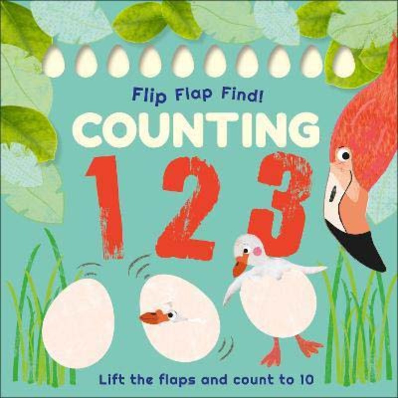 Flip, Flap, Find! Counting 1, 2, 3: Lift the Flaps and Count to 10, Board Book, By: DK