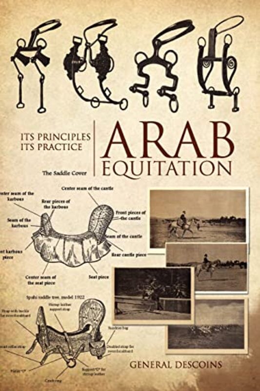 Arab Equitation: Its Principles Its Practice,Paperback,By:Descoins, General