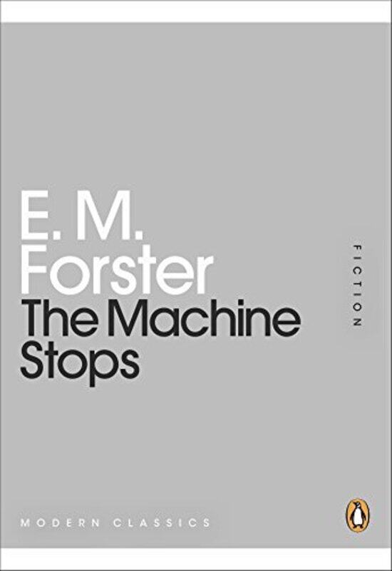 

The Machine Stops by E M Forster-Paperback