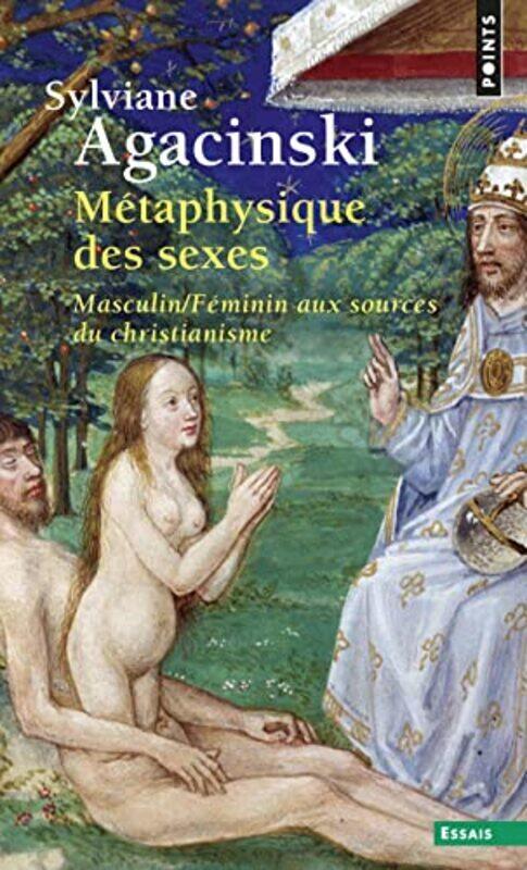 

Metaphysique Des Sexes Masculinfeminin Aux Sources Du Christianisme By Agacinski Sylviane - Paperback