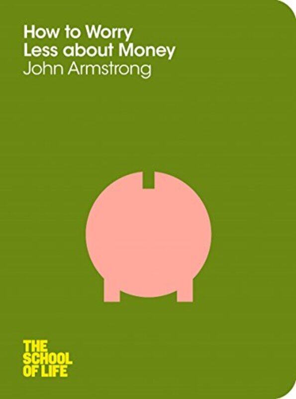 

How to Worry Less About Money, Paperback Book, By: John Armstrong