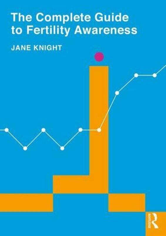 

The Complete Guide to Fertility Awareness by Jane Knight-Paperback