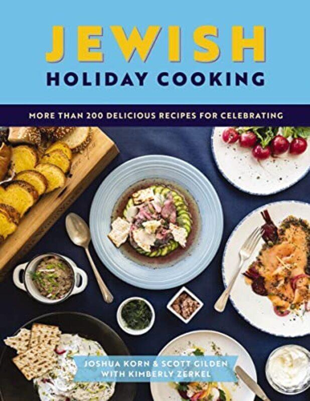 

Jewish Holiday Cooking: An International Collection of More Than 250 Delicious Recipes for Jewish Ce,Hardcover by The Coastal Kitchen