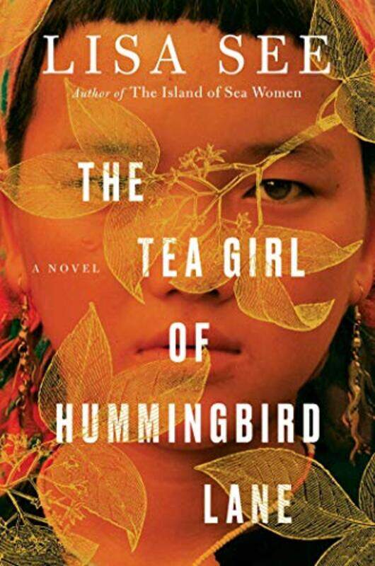 

The Tea Girl Of Hummingbird Lane by See, Lisa..Hardcover