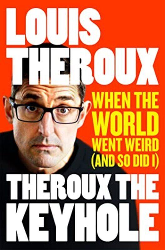 

Theroux The Keyhole By Louis Theroux Paperback