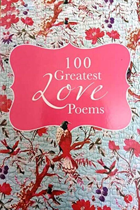 

100 Greatest Love Poems by Various Paperback