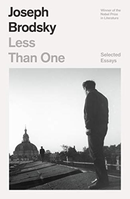 

Less Than One Selected Essays By Brodsky, Joseph -Paperback