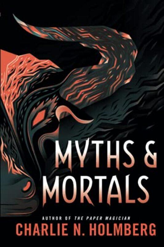 

Myths and Mortals by Charlie N Holmberg-Paperback