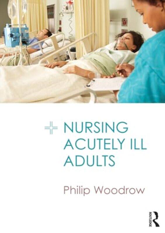 

Nursing Acutely Ill Adults by Tara Magdalinski-Paperback